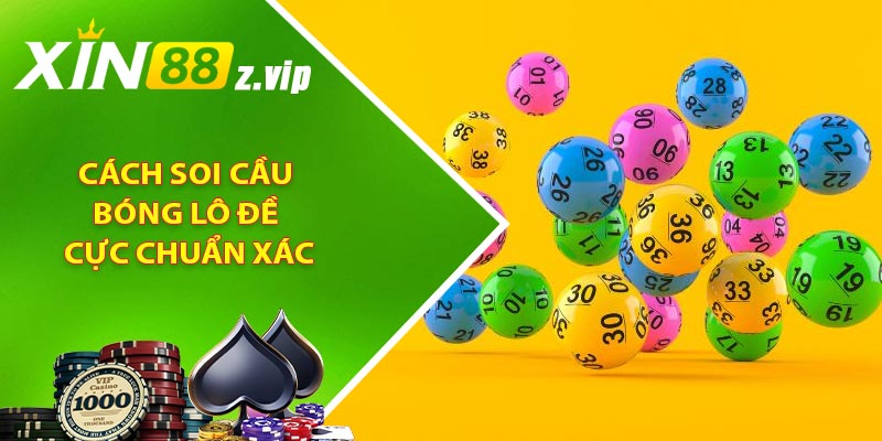 Cách soi cầu bóng lô đề cực chuẩn xác