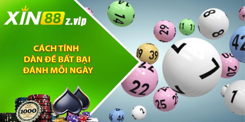 Cách tính dàn đề bất bại đánh mỗi ngày