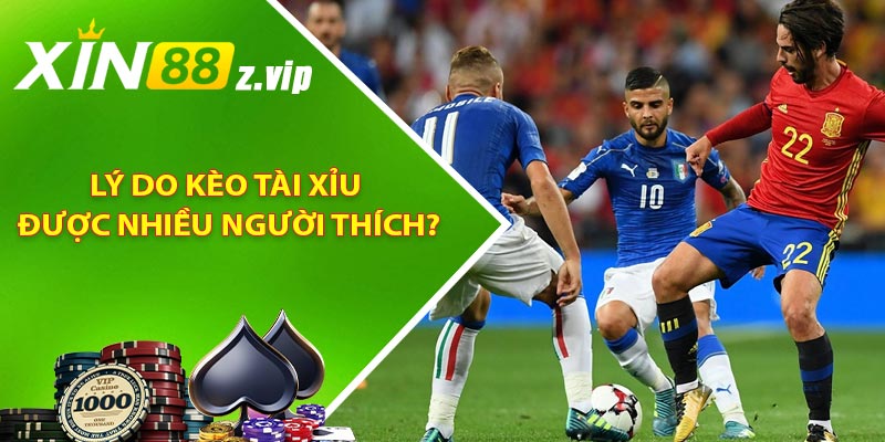 Lý Do kèo Tài Xỉu được nhiều người thích?